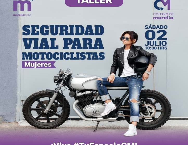  Para mujeres motociclistas, Colegio de Morelia invita a taller de Seguridad Vial