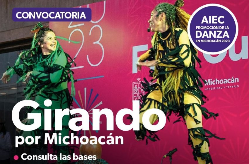  Abre Secum la convocatoria de danza Girando por Michoacán