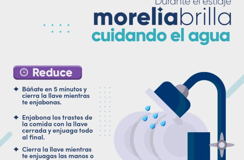  El calor se intensifica, Morelia lanza campaña masiva del cuidado del agua