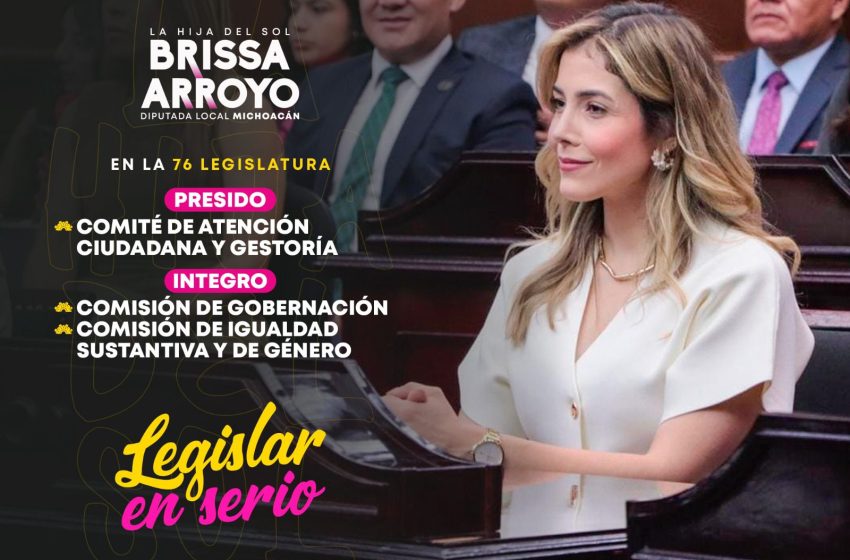  Para que nadie se quede atrás, vamos a Legislar de forma incluyente: Brissa Arroyo